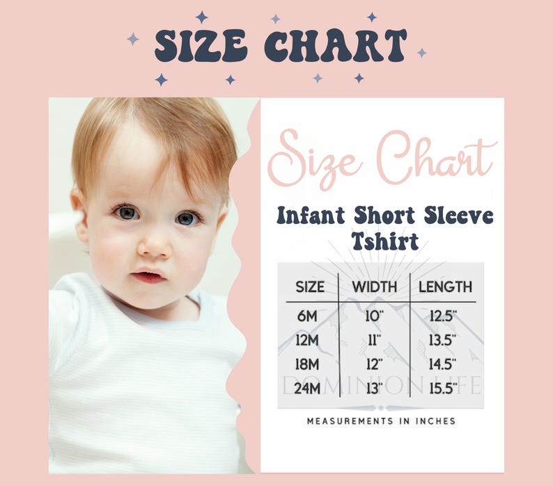May include: A size chart for an infant short sleeve t-shirt with a light pink background. The chart lists sizes 6M, 12M, 18M, and 24M with corresponding width and length measurements in inches. A baby is visible on the left side of the graphic.