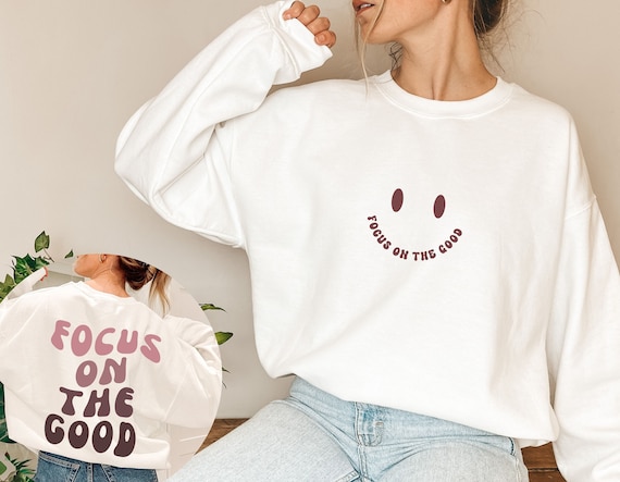 Positive Aesthetic Sweatshirt Aesthetic Crewneck Positivity Crewneck Oversized Sweatshirt Aesthetic Sweatshirt Focus on the Good Etsy