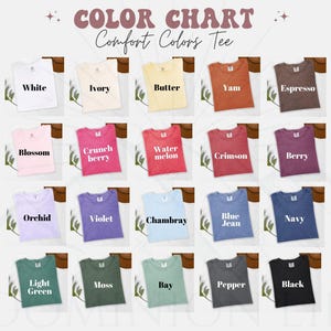 May include: A color chart for Comfort Colors t-shirts featuring twenty folded shirts in various shades including white, ivory, butter, yam, espresso, blossom, crunchberry, watermelon, crimson, berry, orchid, violet, chambray, blue jean, navy, light green, moss, bay, pepper, and black.