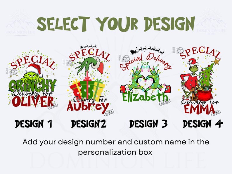 May include: A graphic offering four Grinch-themed designs for customisation. Each design includes the text "Special Delivery" and a Grinch character with a name. The text "Select Your Design" is at the top, with instructions at the bottom.