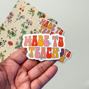 made to teach sticker, teacher stickers, gift for teacher, teaching gifts, stickers for teachers, teacher attendance sticker