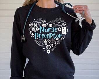 Nurse Preceptor Sweatshirt - Preceptor Gift - Nursing Proud