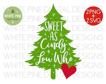 Sweet As Cindy Lou Who Christmas Tree SVG PNG, Grinch Cricut File (Digital Download)
