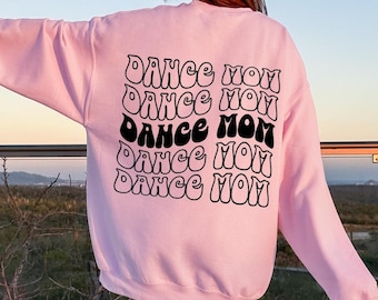 Dance Moms Club Sweatshirt Dance Mom Hoodie Dance Mama Ballet Dance Sweatshirt Dancer Mom Dance Mom Life Dance Mom Gifts Dance Mom Shirt