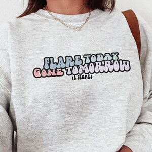 Flare Day Sweatshirt, Chronic Illness Crewneck Sweater, Chronic Pain Sweatshirt, Fibromyalgia