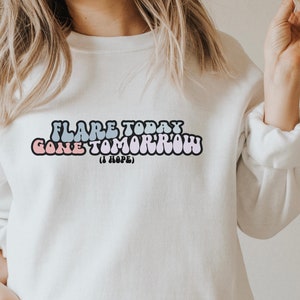 Flare Day Sweatshirt, Chronic Illness Crewneck Sweater, Chronic Pain Sweatshirt, Fibromyalgia