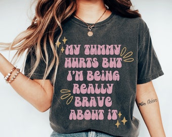 Comfort Colors My Tummy Hurts Chronic Illness Shirt POTS Syndrome Ehlers Danlos Syndrome Spoonie PCOS Fibromyalgia Endometriosis Lupus