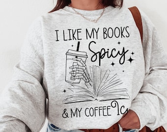 Books Spicy and Coffee Icy Sweatshirt, Id Rather Be Reading Crewneck, Smut Books Pullover, Smut Reader Shirt, Booktok Merch, Bookish Merch