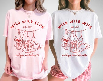 Wild Wild Wife Custom Western Cowgirl Bachelorette Shirts, Last Hoe Down Bach Merch, Bride's Last Rodeo Nashville Texas Austin Bachelorette