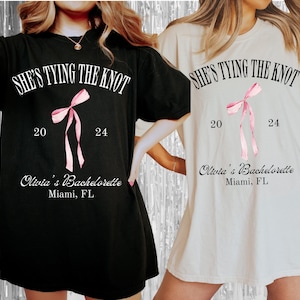 Shes Tying The Knot Bachelorette Shirts, Coquette Bow Bachelorette, Coquette Aesthetic Bridesmaids Gifts, Custom Location Bachelorette Shirt
