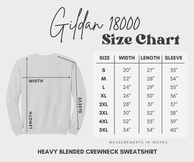 May include: Size chart for Gildan 18000 Heavy Blended Crewneck Sweatshirt. The chart shows measurements in inches for width, length, and sleeve length for sizes S through 5XL.
