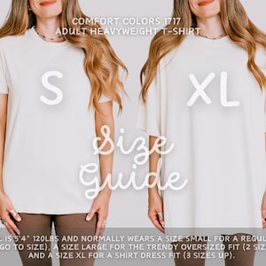 May include: Two women wearing cream-colored Comfort Colors 1717 Adult Heavyweight T-shirts, one in size S and the other in XL. The text "Size Guide" is in the center. The model is 5'4" and 120lbs and wears a size small for a regular fit.