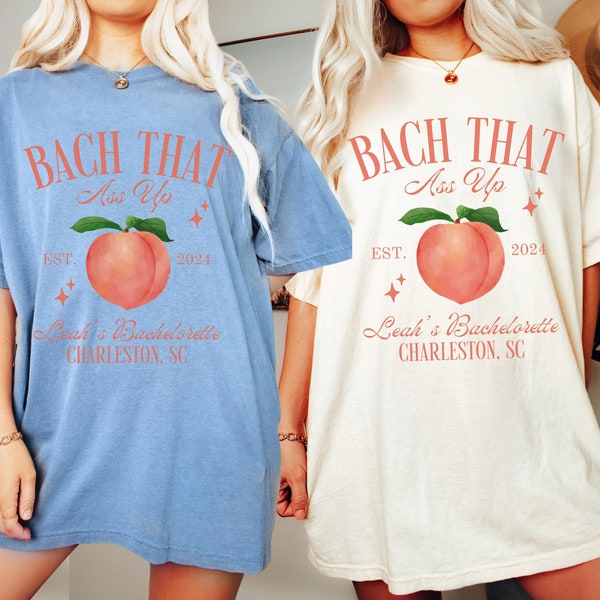 Bach That Ass Up Bachelorette Shirts Bach That AssUp Luxury Bachelorette Merch Vegas Bachelorette Charleston Bachelorette Bach Shit Crazy