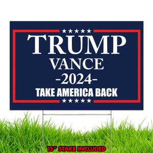 Made in America - Not China - Trump Vance 2024 yard sign Take America Back lawn Rally Placard Outdoor  16&quot; x 12&quot; 2 sided print with H-Stake