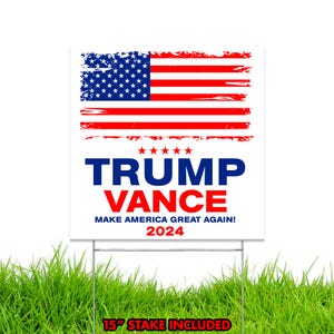 Made in America - Not China - Trump Vance 2024 Yard Sign Make America Great Again Lawn Rally 12&quot; x 12&quot; 2 sided w/ Stake AMERICAN FLAG WHITE