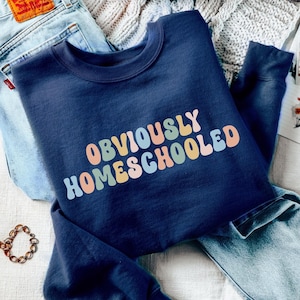 Offensichtlich Homeschooled Sweatshirt, lustiges sarkastisches Homeschool Shirt, süßes freches sarkastisches Homeschooler Geschenk, Gen Z Millennial Sarkasmus Shirt