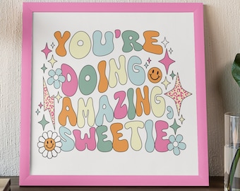 Estás haciendo una increíble descarga digital de Sweetie / Arte de pared de moda / Arte de pared imprimible / Decoración del hogar / Arte de pared femenino / Ambiente retro del dormitorio universitario