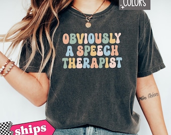 Obviously A Speech Therapist Comfort Colors Shirt, Funny Sarcastic Speech Therapy Gift, Cute Sassy SLP SLPA Tee, Speech Language Pathologist