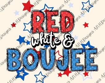 Red white and boujee design | patriotic design | Memorial Day | Independence Day | 4th of July sublimation | png file
