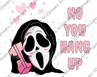 No you hang up scream digital design | Halloween sublimation design | png download