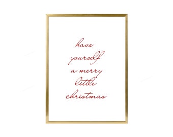 Have Yourself A Merry Little Christmas Print  | Christmas Poster | Modern Christmas Decor | Digital Download |  Phrase | Christmas Decor