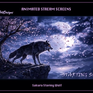 May include: Animated stream screen featuring a wolf on a cliff under a full moon. The wolf has glowing eyes and is howling. The background includes a tree with pink blossoms and the text "Starting Soon". The design is titled "Sakura Stormy Wolf".