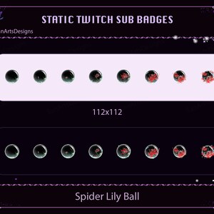 May include: A set of 8 static Twitch sub badges featuring a black and green orb with red spider lilies inside. The badges are arranged in two rows of four, with the text "STATIC TWITCH SUB BADGES" and "112x112" above the top row and "Spider Lily Ball" below the bottom row.