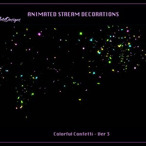 Puede incluir: Decoraciones animadas de transmisi&oacute;n con confeti de colores en rosa, azul, verde y amarillo. El texto "Colorful Confetti - Ver 3" est&aacute; en la parte inferior de la imagen.
