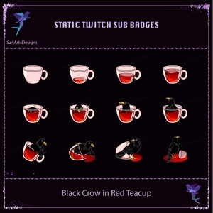 Könnte beinhalten: Ein Satz von neun statischen Twitch-Abo-Abzeichen mit einer schwarzen Krähe in einer roten Teetasse. Die Abzeichen zeigen die Krähe in verschiedenen Positionen, darunter sitzend in der Tasse, aus der Tasse lugend und aus der Tasse fallend. Der Text "STATIC TWITCH SUB BADGES" und "Black Crow in Red Teacup" ist ebenfalls im Bild enthalten.
