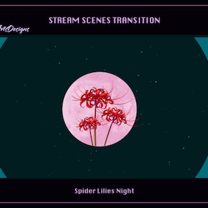 Red Spider Lily under Moon Twitch Stream Scenes Transition, Spider Lilies Twitch Stream Transition for Streamer, OBS