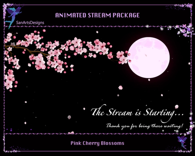 May include: Animated stream package with a pink cherry blossom branch and a full moon against a black background. The text "The Stream is Starting... Thank you for being there waiting!" is displayed in white. The text "Pink Cherry Blossoms" is displayed in pink at the bottom of the image.