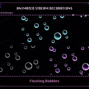 May include: Animated stream decorations featuring a variety of floating bubbles in different sizes and colors, including blue, purple, and white. The bubbles are on a black background with the text "Animated Stream Decorations" and "Floating Bubbles" at the top and bottom of the image.