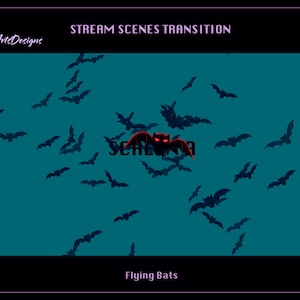 May include: A teal background with black silhouettes of bats flying across the screen. The text "STREAM SCENES TRANSITION" is at the top of the image and the text "Flying Bats" is at the bottom of the image.