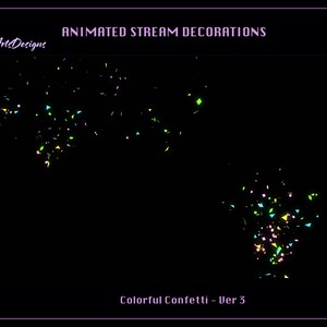 Puede incluir: Decoraciones animadas para stream con confeti de colores rosa, azul, verde y amarillo. El texto "Colorful Confetti - Ver 3" est&aacute; en la parte inferior de la imagen.