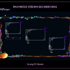 May include: Animated stream decorations with a Halloween theme. The design features a dark background with a frame of vines, purple lights, and a jack-o'-lantern. The frame includes three white boxes with spiderwebs, skeletons, and purple accents. Text reads "Animated Stream Decorations" and "Scary PC Room."