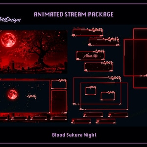 May include: Animated stream package with a dark red and black theme. The design includes a full moon, a tree, and various overlay elements with cherry blossom accents. Text includes "Animated Stream Package", "Starting Soon", and "Blood Sakura Night".