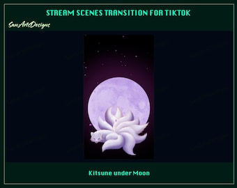 Kitsune under Moon TIKTOK Stream Scenes Transition, Nine Tail Fox TIKTOK Stream Stinger for Streamers, OBS
