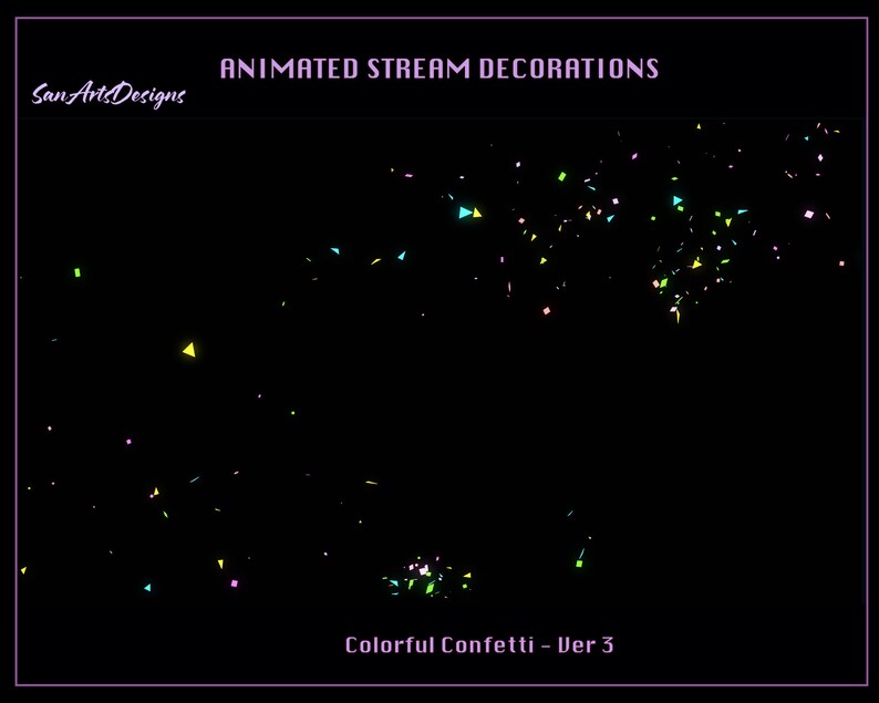 Puede incluir: Decoraciones animadas de transmisi&oacute;n con confeti de colores en rosa, azul, verde y amarillo sobre un fondo negro. El texto "Colorful Confetti - Ver 3" est&aacute; en la parte inferior de la imagen.