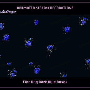 Floating Dark Blue Roses Animated Stream Decoration, Floating Dark Blue Roses Twitch Decoration, Roses Stream Stuffs for Streamers, OBS