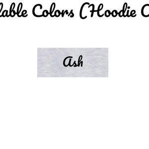 May include: Ash grey hoodie color swatch. Available colors (Hoodie Only).