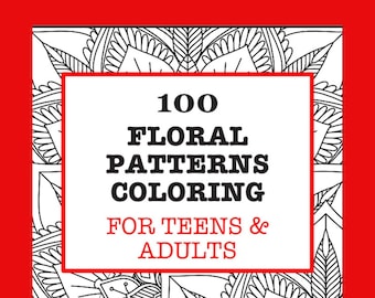 Adults Coloring Teen Coloring Tween Coloring Floral Patterns Relaxing Stress Relief Fun Creative Printable Activity Print at Home Fun PDF