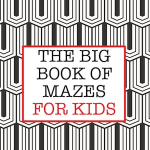 May include: A black and white geometric pattern background with a red border around a white rectangle. The text inside the rectangle reads "THE BIG BOOK OF MAZES FOR KIDS".