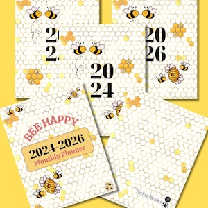 May include: A set of five bee-themed monthly planners with a honeycomb pattern background. The covers feature bees, honeycombs, and the text "BEE HAPPY 2024-2026 Monthly Planner".