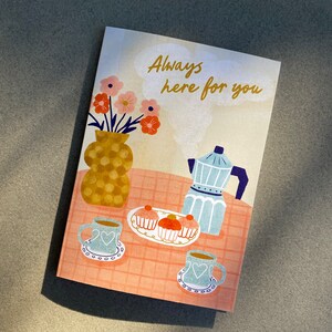 Always Here For You Card Positivity Card Thinking of You Friend Gift Brighter Days Support Card Coffee Tea Card Friendship Card image 2