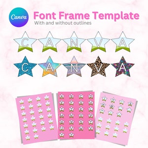 May include: A Canva Font Frame Template graphic with star-shaped frames. The word "CANVA" is spelled out in star shapes, with additional star-shaped frames containing letters. The template includes outlines and various decorative patterns, including glitter and leopard print.