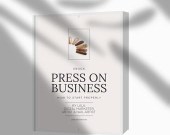 Press On Nail Business Start Up: How To Start Properly | EBook