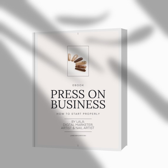 Press On Nail Business Start Up: How To Start Properly | EBook