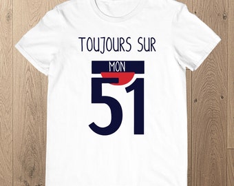 T-shirt Toujours sur mon 51 | T-shirt Homme Humour | T-shirt cadeau anniversaire | T-shirt Personnalisé | T-shirt Alcool | Shop en Famille |