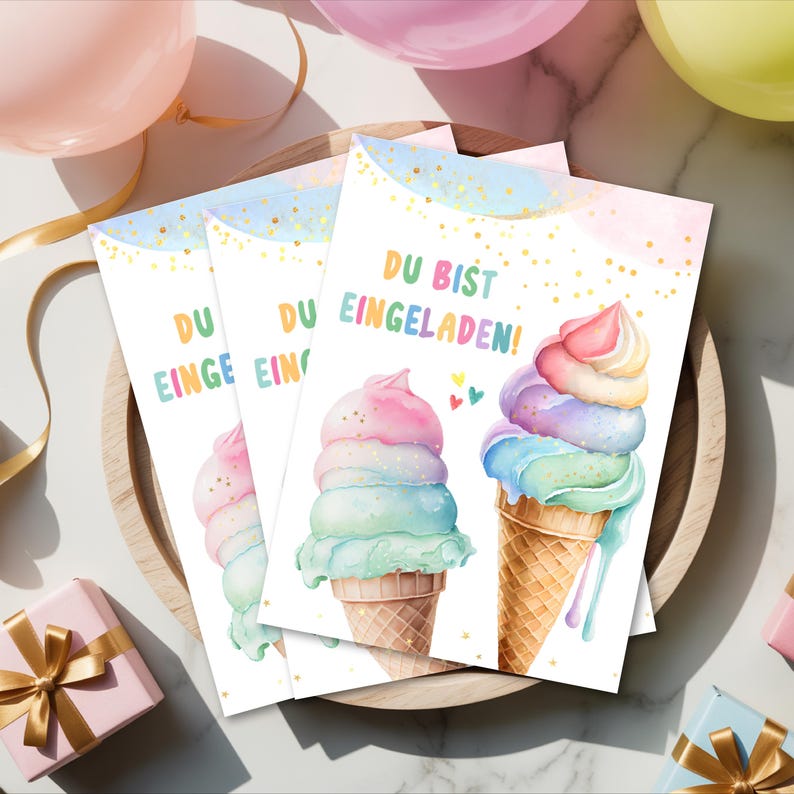 May include: Greeting cards with watercolor ice cream cones in pastel colors. The cards have the text "DU BIST EINGELADEN!" in colorful letters. The cards are on a wooden tray, with balloons and gifts in the background.