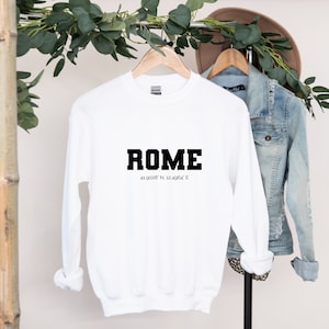 Rome Sweatshirt, Rome Italy, Rome Gift, Rome Shirt, Rome Sweater, Rome Crewneck, Rome Italy Shirt, Rome Gfits, Italy Sweatshirt, Italy Shirt